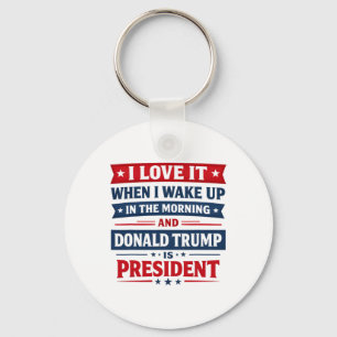Porte-clés J'adore quand je me réveille et que Donald Trump e