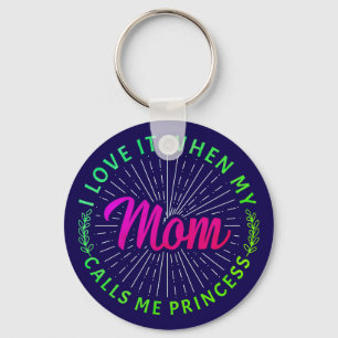 Porte-clés J'adore quand ma mère m'appelle Princesse-95105