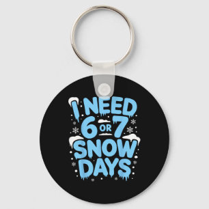 Porte-clés J'ai besoin de 6 ou 7 jours de neige Six Seven Mem