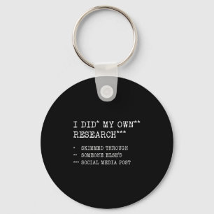 Porte-clés J'ai fait mes propres recherches. Humour drôle et