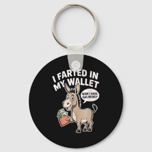 Porte-clés J'Ai Farci Dans Mon Portefeuille Maintenant J'Ai D