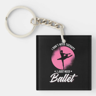 Porte-clés J'Ai Juste Besoin De Danse De Ballet