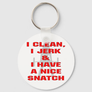 Porte-clés J'Ai Nettoyé I Jerk & I have A Nice Snatch