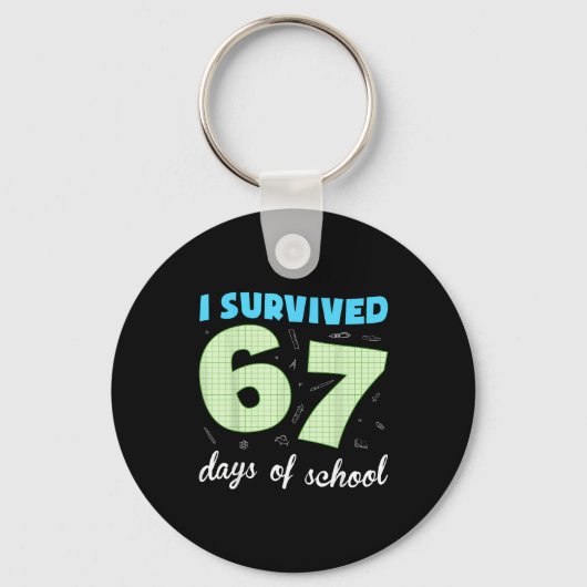 Porte-clés J'ai survécu 67 jours d'école drôle mème étudiant  (Recto)