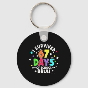 Porte-clés J'ai survécu 67 soixante-sept jours d'école Bruh p