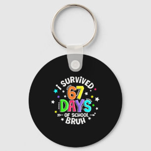 Porte-clés J'ai survécu 67 Soixante-Sept Jours D'école Bruh P