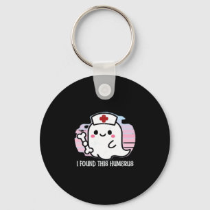 Porte-clés J'Ai Trouvé Cet Humerus Drôle Infirmière Halloween