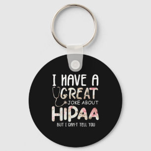 Porte-clés J'ai une blague sur Hipaa mais je ne peux pas vous