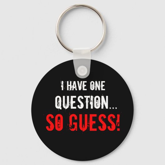 Porte-clés "J'Ai Une Question..." (Recto)