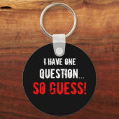 Porte-clés "J'Ai Une Question..." (Recto)