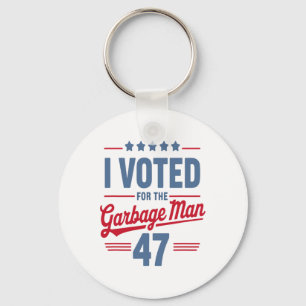 Porte-clés J'Ai Voté Pour Le Garbyge Man 47 Drôle Garge Pour