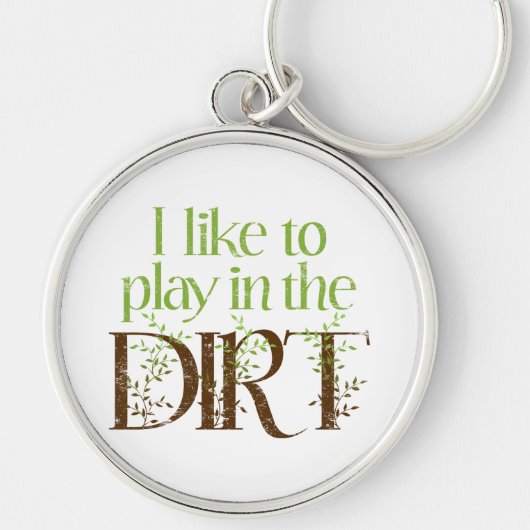 Porte-clés J'aime jouer dans le jardinage drôle de saleté (Devant)