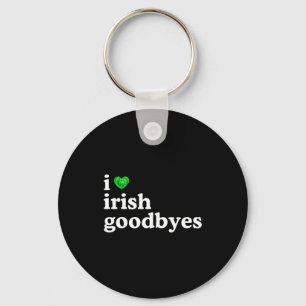 Porte-clés J'aime les adieux irlandais drôle de la Saint-Patr