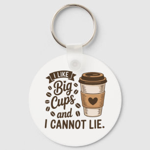 Porte-clés J'aime les grandes tasses et je ne peux pas mentir
