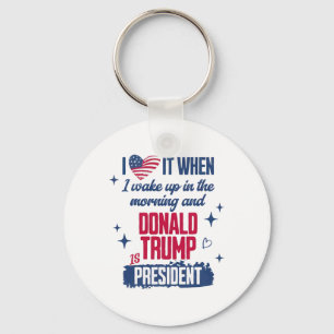 Porte-clés J'Aime Quand Je Me Réveille Le Matin Et Donald Tru