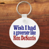 Porte-clés J'aimerais avoir le gouverneur Ron DeSantis texte  (Recto)