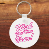 Porte-clés J'Aimerais Que Tu Sois Bière ! (Recto)