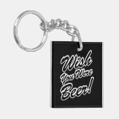 Porte-clés J'Aimerais Que Tu Sois Bière ! (Devant gauche)