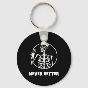 Porte-clés Jamais Mieux Skeleton Skull drôle Halloween Costum