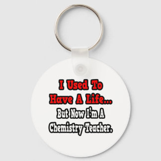 Porte-clés J'avais une vie...Enseignant en chimie