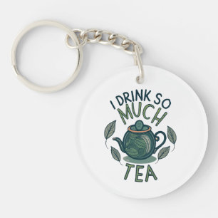 Porte-clés Je Bois Tellement De Thé, Mignonne Pot De Thé