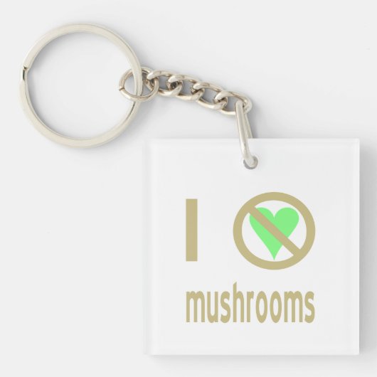 Porte-clés Je déteste les champignons Pas d'amour (Devant)