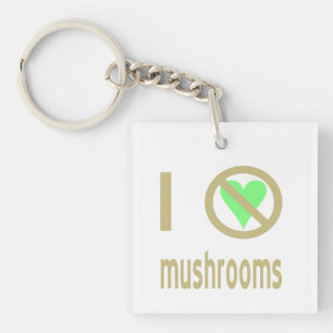 Porte-clés Je déteste les champignons Pas d'amour