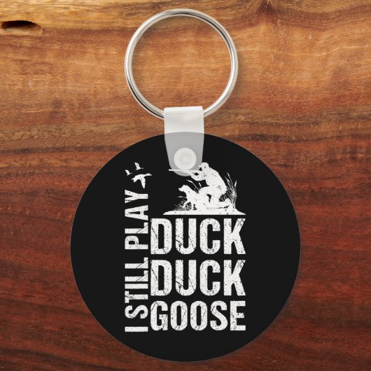 Porte-clés Je Joue Toujours Funny Chasse Au Canard 1 (Recto)