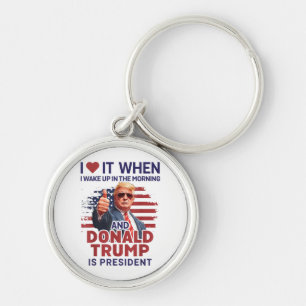 Porte-clés Je L'Aime Quand Je Me Réveille Et Trump Est Le Pré