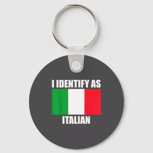 Porte-clés Je m'identifie comme Italien Drôle Drapeau Italie