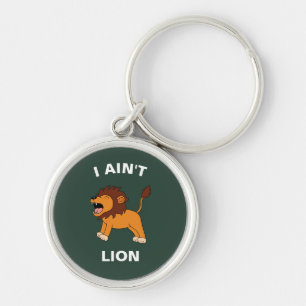 Porte-clés Je n'ai pas de lion drôle de faune sauvage Jungle