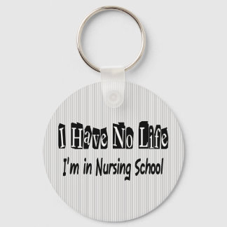 Porte-clés Je N'Ai Pas De Vie Funny Nursing School
