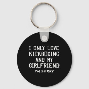 Porte-clés Je n'aime que la boxe thaï et ma petite amie kickb