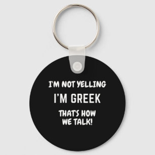 Porte-clés Je ne dis pas que je suis Grec c'est comme ça que