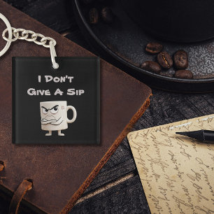 Porte-clés "Je ne donne pas de gorgée" Grumpy Mug