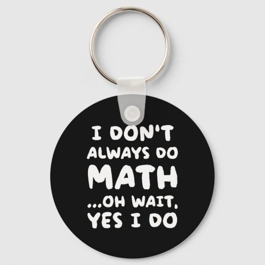 Porte-clés Je ne fais pas toujours des maths Drôle de profess (Recto)