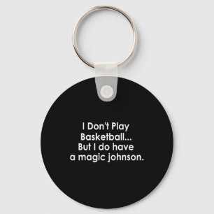 Porte-clés Je ne joue pas à Sketll mais j'ai un Magic Johnson