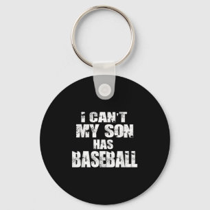 Porte-clés Je ne peux pas, mon fils a du baseball
