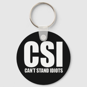 Porte-clés Je ne peux pas supporter les Idiots. Design amusan