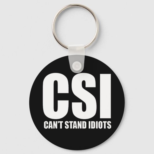 Porte-clés Je ne peux pas supporter les Idiots. Design amusan (Recto)