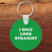 Porte-clés Je ne regarde que droit (Recto)