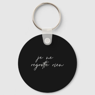 Porte-clés Je Ne Regrette Rien Ne Regrette France French Sayi