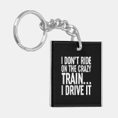 Porte-clés Je ne roule pas sur le train fou... Je Le Conduis (Devant gauche)