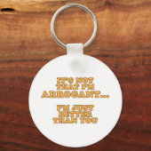 Porte-clés Je ne suis pas arrogant (Recto)