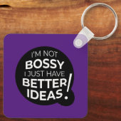 Porte-clés Je ne suis pas Bossy, j'ai juste de meilleures idé (Verso)