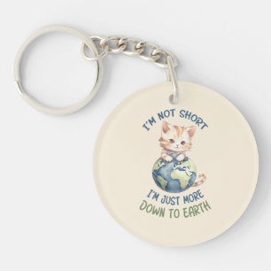 Porte-clés Je ne suis pas court, juste à terre - Chat mignon