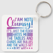 Porte-clés Je ne suis pas maladroit, c'est juste drôle de dir (Dos)