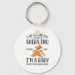 Porte-clés Je ne suis pas un Shiba Inu Ma mère dit que je sui