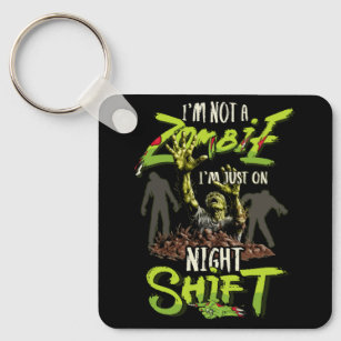 Porte-clés Je ne suis pas un Zombie Je suis juste la nuit Shi