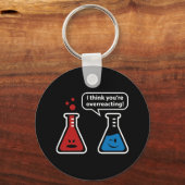 Porte-clés Je pense que vous réagissez trop ! (Recto)